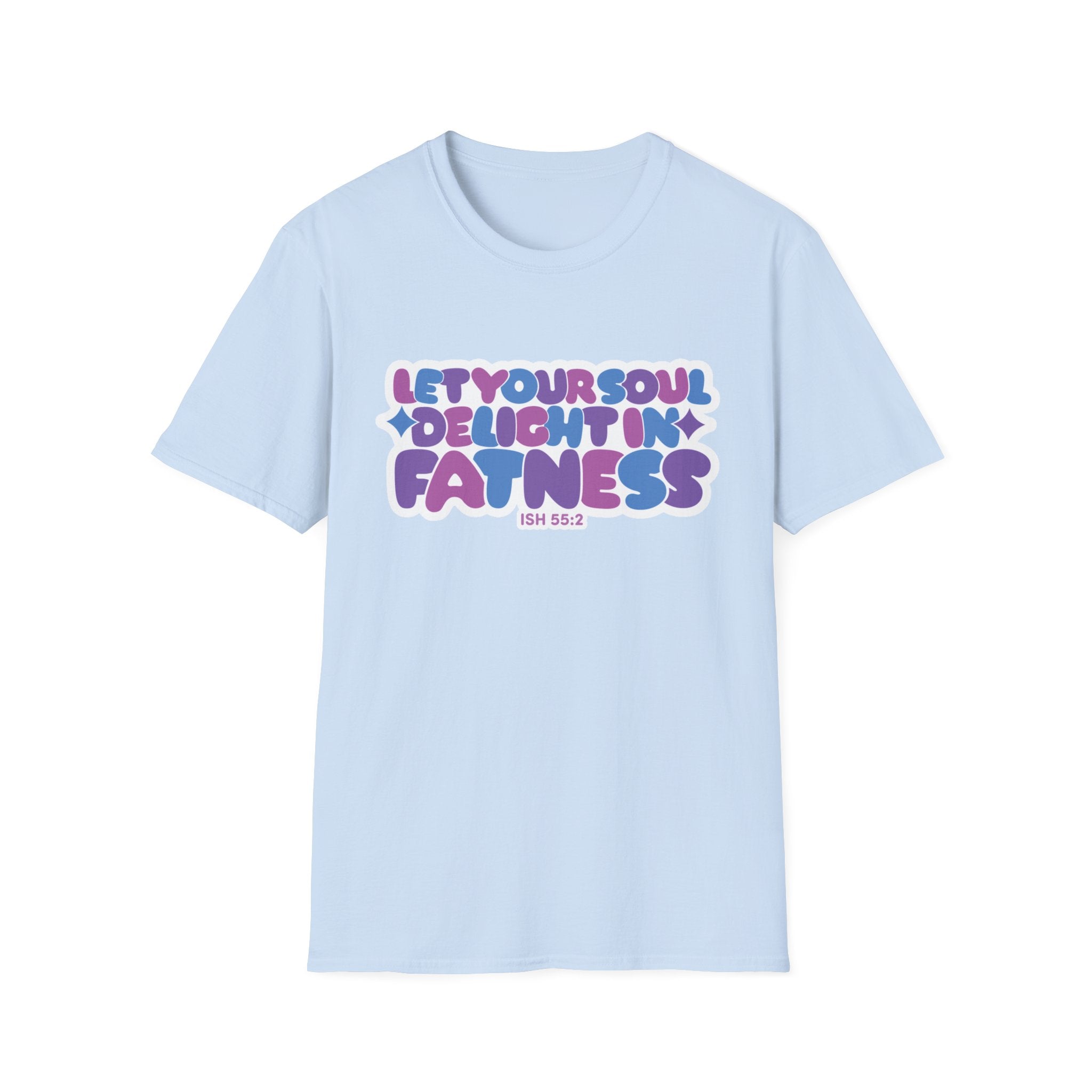 Let Your Soul Delight in Fatness T-Shirt - Purple