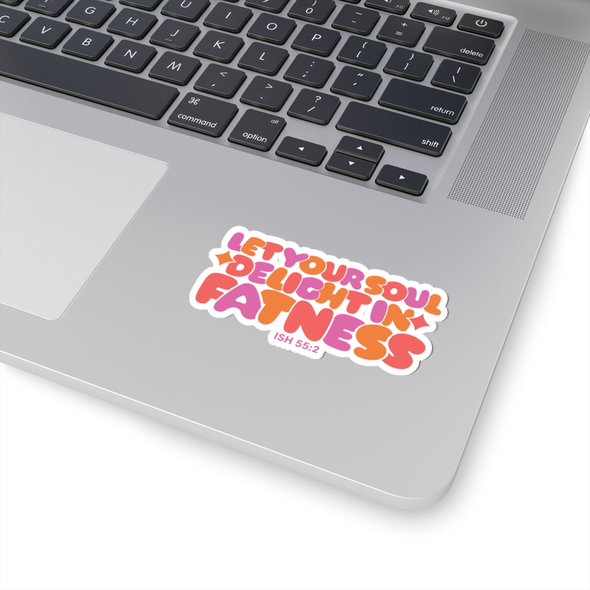 Let Your Soul Delight in Fatness Sticker - Pink