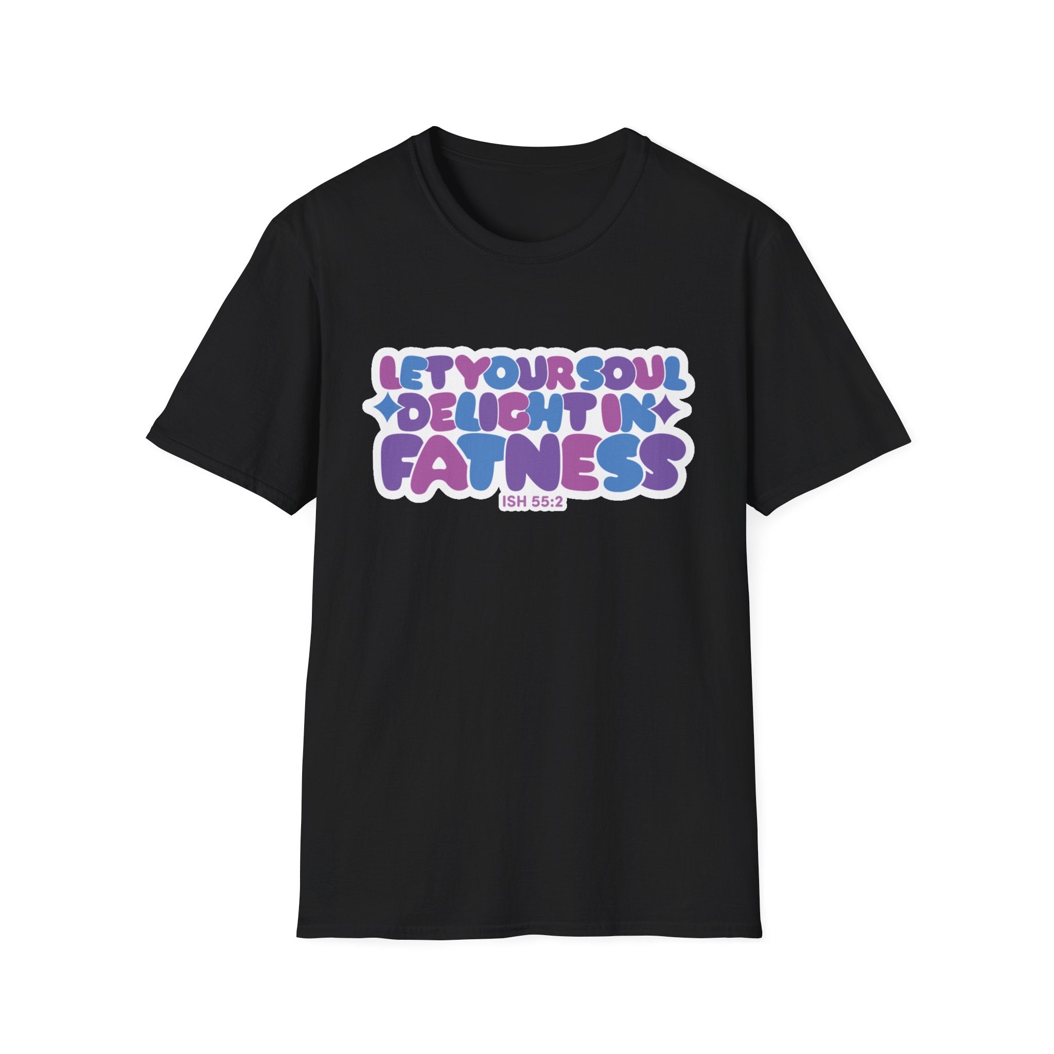 Let Your Soul Delight in Fatness T-Shirt - Purple