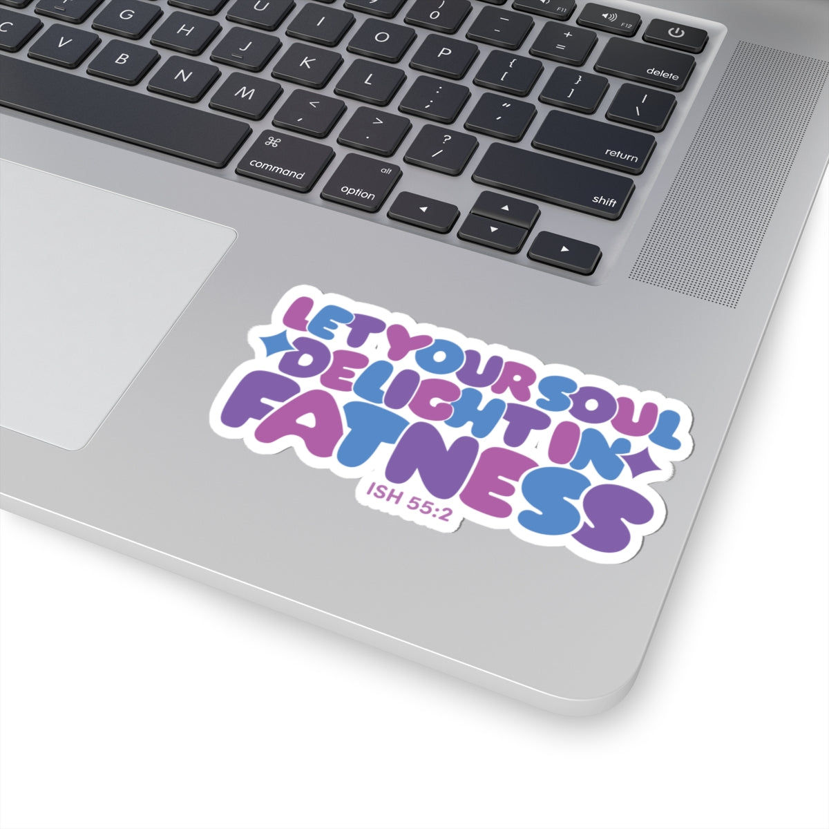Let Your Soul Delight in Fatness Sticker - Purple