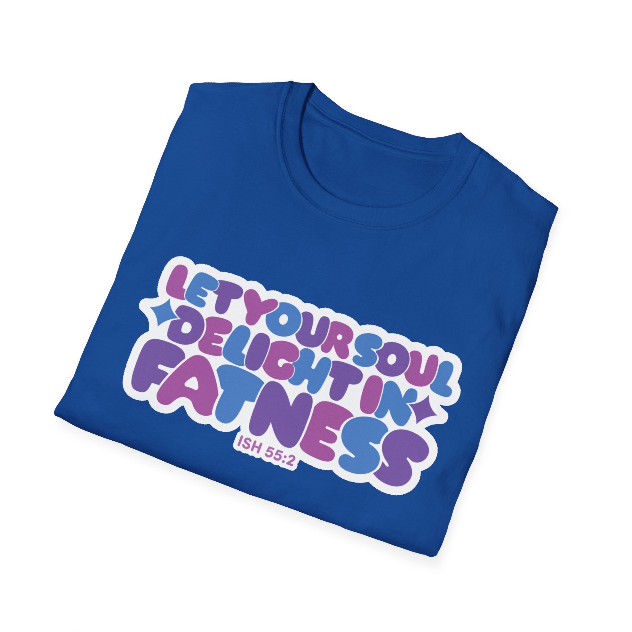 Let Your Soul Delight in Fatness T-Shirt - Purple