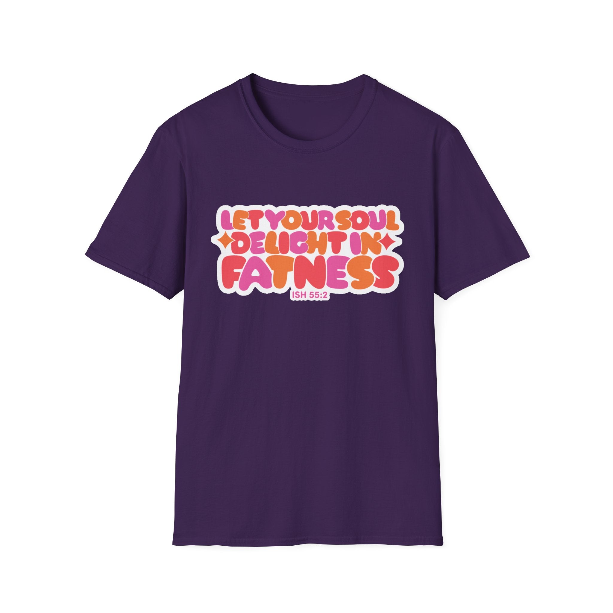 Let Your Soul Delight in Fatness T-Shirt - Pink
