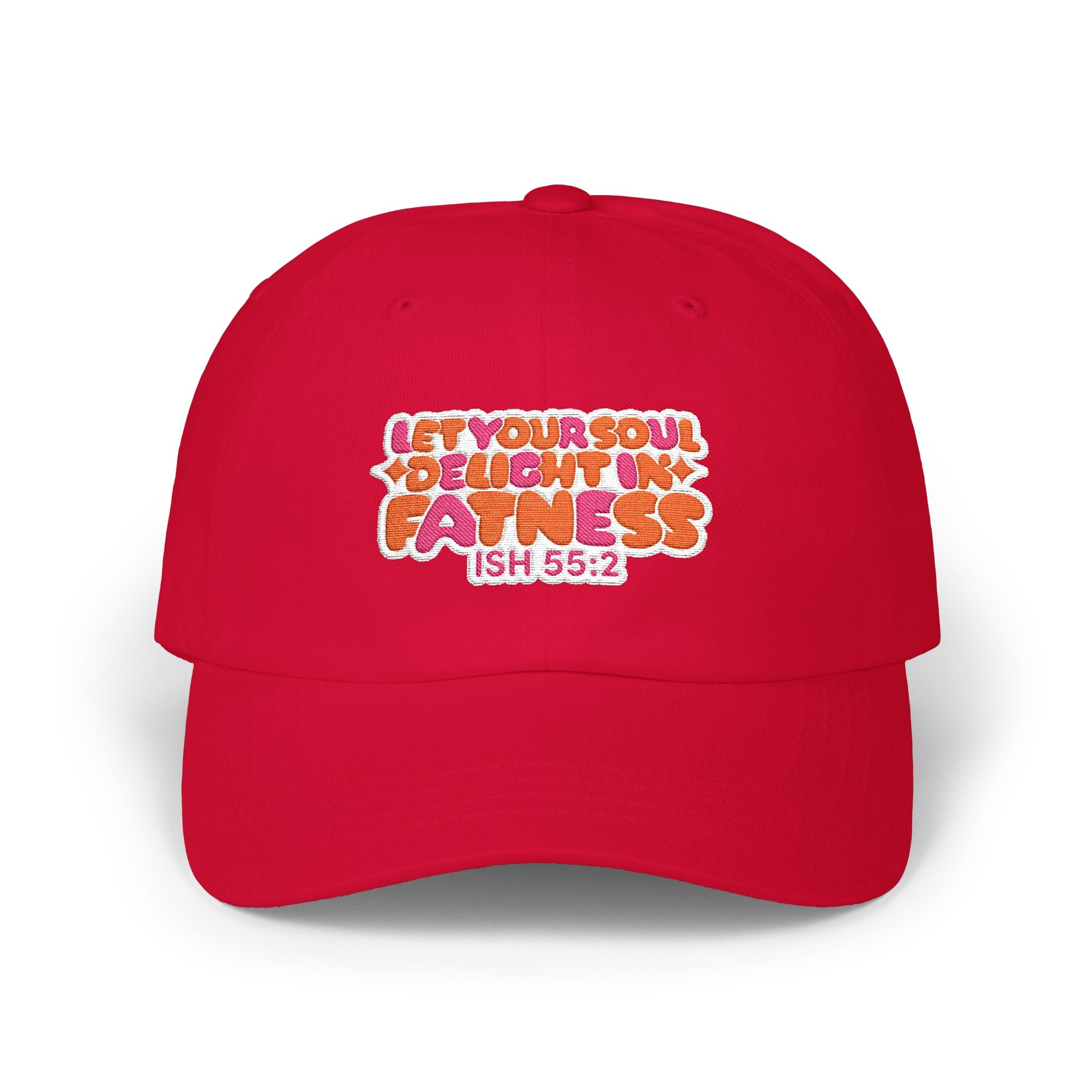 Let Your Soul Delight in Fatness Baseball Cap - Pink