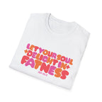 Let Your Soul Delight in Fatness T-Shirt - Pink