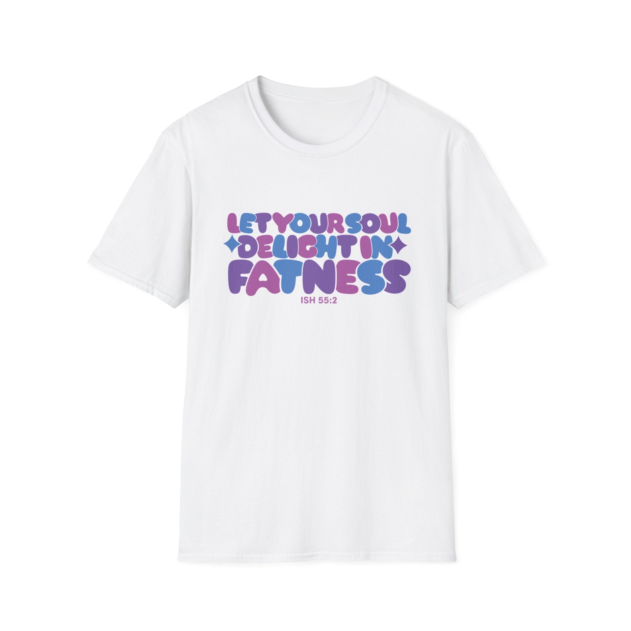 Let Your Soul Delight in Fatness T-Shirt - Purple