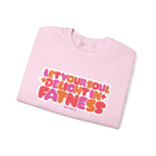 Let Your Soul Delight in Fatness Sweatshirt - Pink