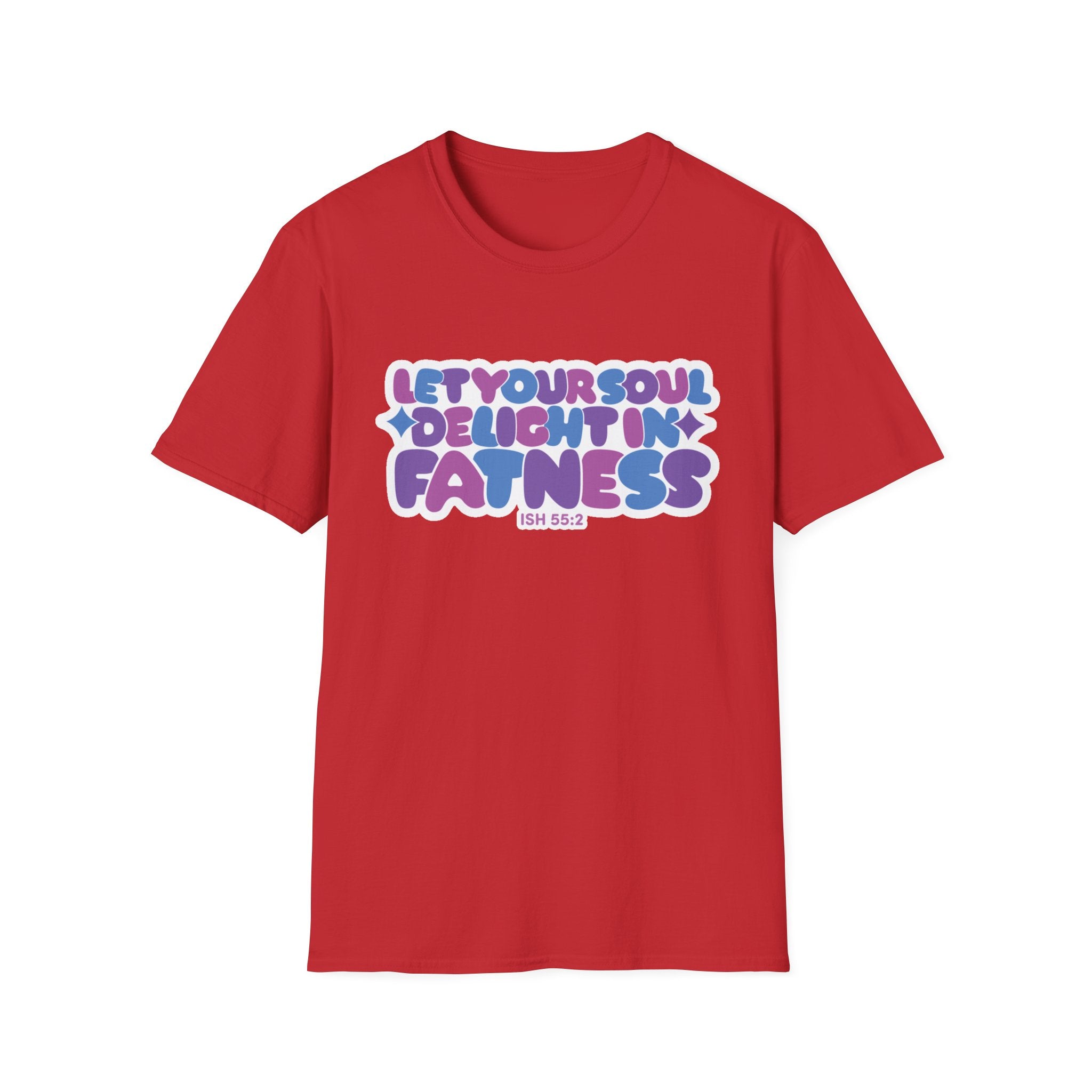 Let Your Soul Delight in Fatness T-Shirt - Purple