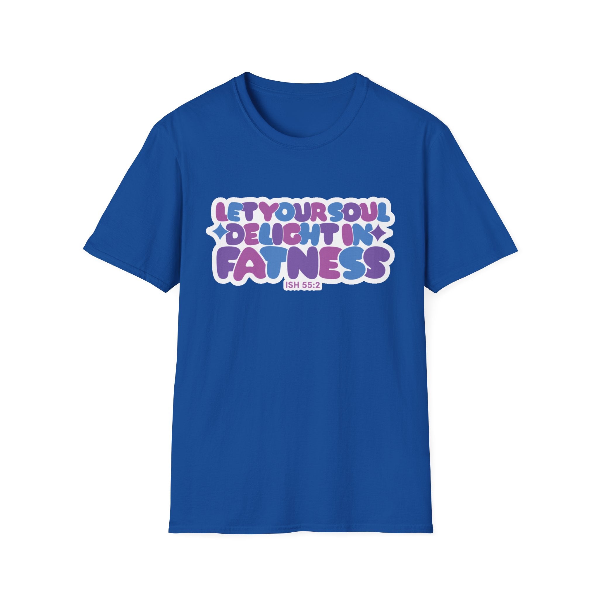 Let Your Soul Delight in Fatness T-Shirt - Purple