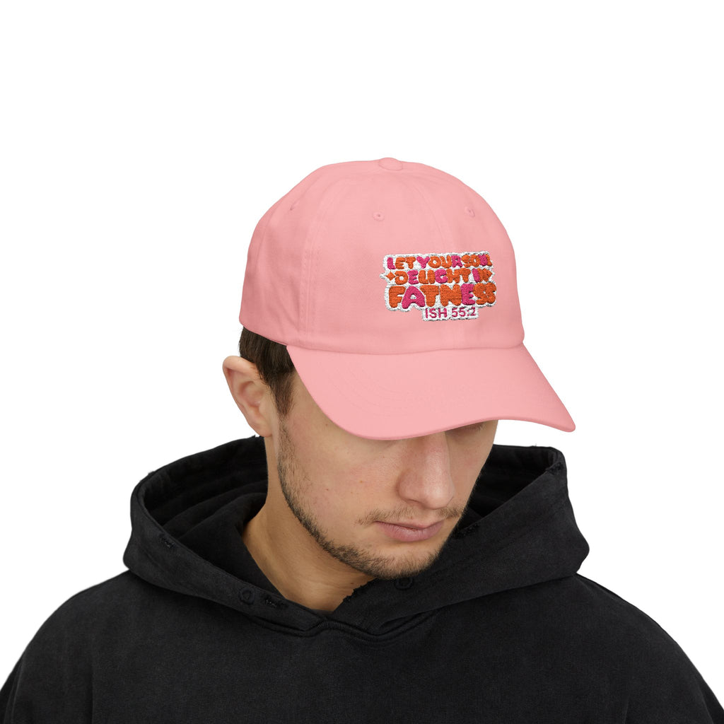 Let Your Soul Delight in Fatness Baseball Cap - Pink