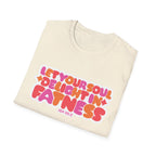 Let Your Soul Delight in Fatness T-Shirt - Pink