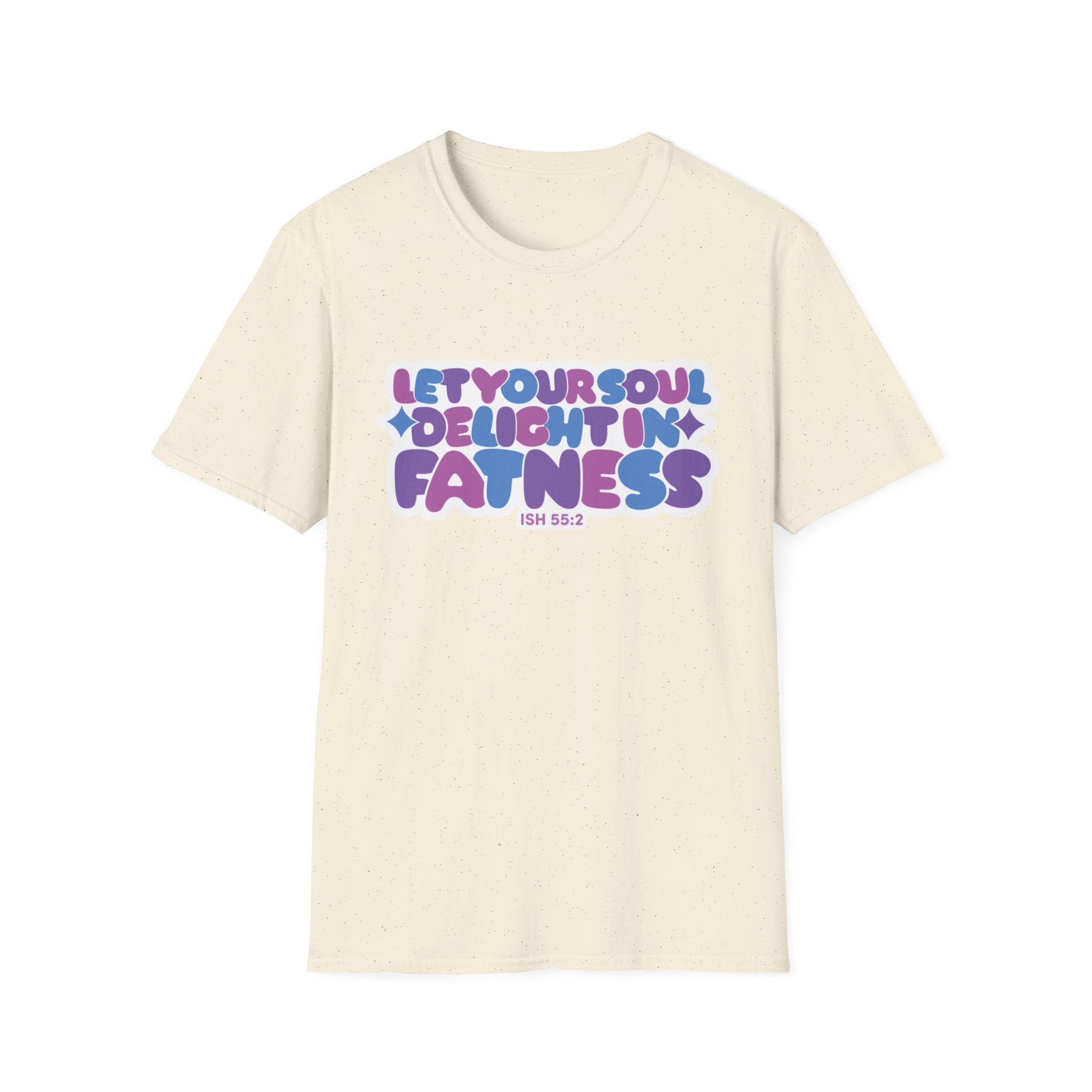 Let Your Soul Delight in Fatness T-Shirt - Purple