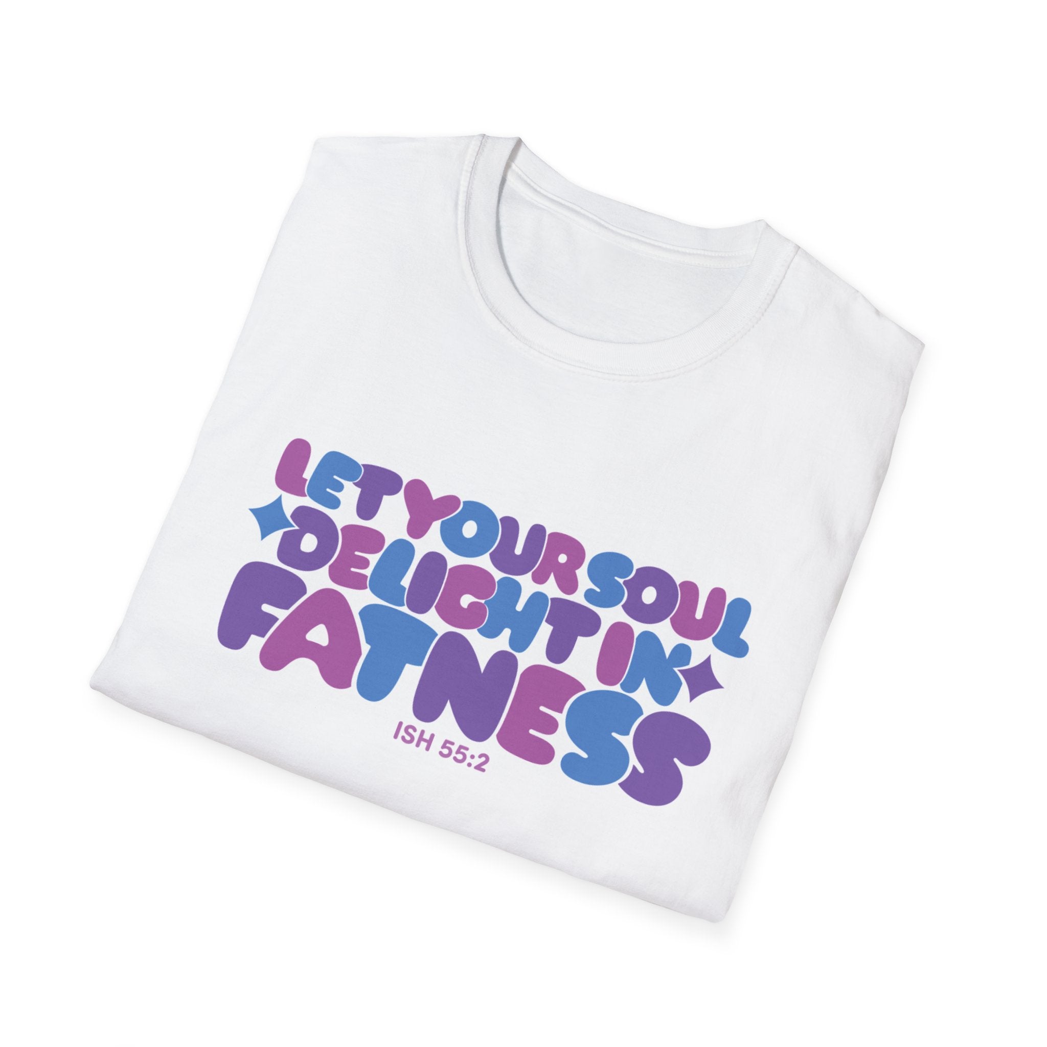 Let Your Soul Delight in Fatness T-Shirt - Purple